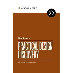 Practical Design Discovery -- Dan Brown